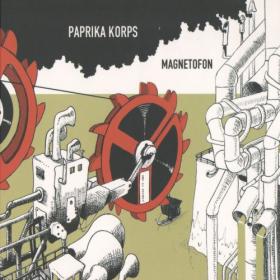 Paprika Korps - 2007 - Magnetofon