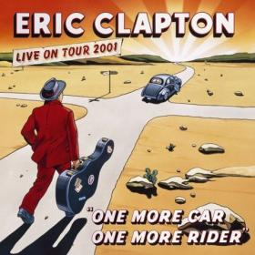 Eric Clapton - One More Car, One More Rider 2002 flac