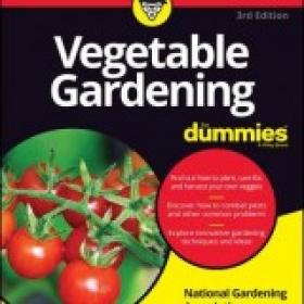 Vegetable Gardening For Dummies, 3rd Edition