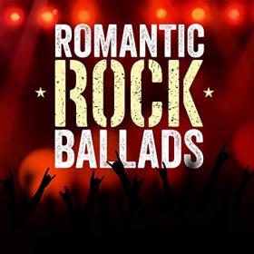 VA - Romantic Rock Ballads (2021) Mp3 320kbps [PMEDIA] ⭐️