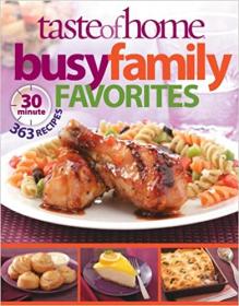 [ CourseWikia com ] Taste of Home Busy Family Favorites - 363 30-Minute Recipes