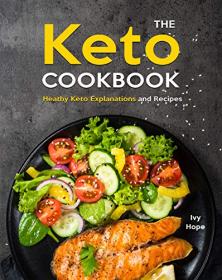 [ CourseWikia com ] The Keto Cookbook - Heathy Keto Explanations and Recipes