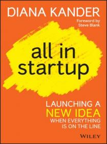 All In Startup - Launching a New Idea When Everything Is on the Line (True EPUB)