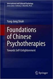 Foundations of Chinese Psychotherapies - Towards Self-Enlightenment
