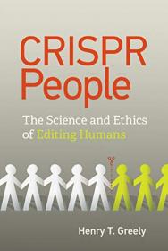 CRISPR People - The Science and Ethics of Editing Humans