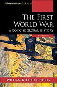 The First World War - A CoNCISe Global History (Exploring World History), 3rd Edition