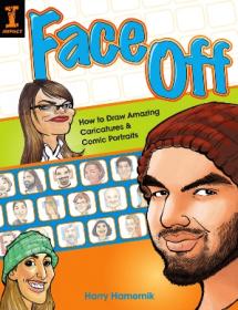 Face Off - How to Draw Amazing Caricatures & Comic Portraits