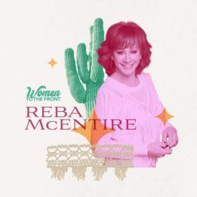 Reba McEntire - Women To The Front Reba (2021) Mp3 320kbps [PMEDIA] ⭐️