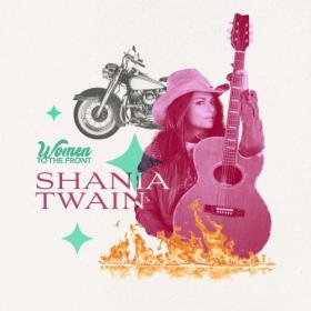 Shania Twain - Women To The Front Shania Twain (2021) Mp3 320kbps [PMEDIA] ⭐️