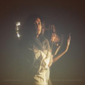 (2021) Karima Walker - Waking the Dreaming Body [FLAC]