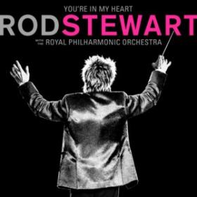 Rod Stewart - You're In My Heart- Rod Stewart (with The Royal Philharmonic Orchestra) (2019) [96khz - 24bit]