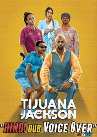 Tijuana Jackson Purpose Over Prison 2020 720p WEBRip Hindi Dub Dual-Audio x264-1XBET