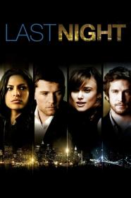 Last Night (2010) [1080p] [BluRay] [5.1] [YTS]