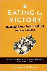 [ CourseWikia com ] Eating For Victory - Healthy Home Front Cooking on War Rations