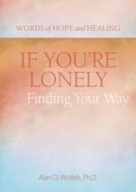 [ CourseWikia com ] If You're Lonely - Finding Your Way (Words of Hope and Healing)