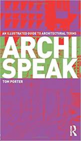 Archispeak - An Illustrated Guide to Architectural Terms