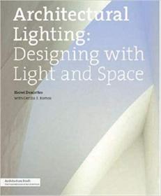 Architectural Lighting - Designing with Light and Space