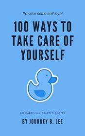 100 Ways To Take Care Of Yourself