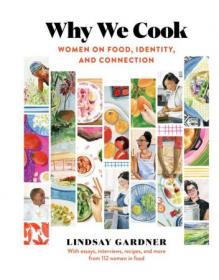 Why We Cook - Women on Food, Identity, and Connection (True PDF)