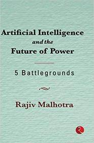 Artificial Intelligence and the Future of Power - 5 Battlegrounds