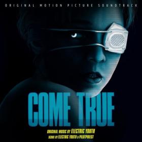 Electric Youth - Come True (Original Motion Picture Soundtrack) (2021) Mp3 320kbps [PMEDIA] ⭐️