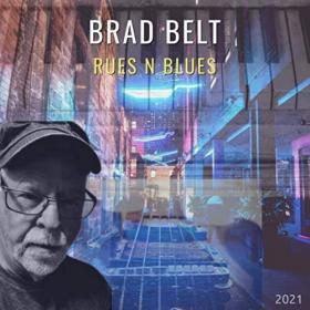 Brad Belt - 2021 - Rues 'n' Blues