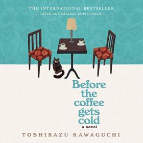 Toshikazu Kawaguchi - 2020 - Before the Coffee Gets Cold (Sci-Fi)