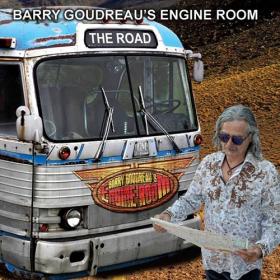 Barry Goudreau's Engine Room - The Road (2021) [FLAC]