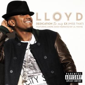 Lloyd - Dedication to My Ex (Miss That) [feat  Andre 3000 & Lil Wayne]