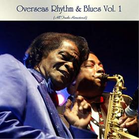 VA - Overseas Rhythm & Blues Vol  1 (All Tracks Remastered) (2021) Mp3 320kbps [PMEDIA] ⭐️