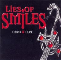 Lies Of Smiles - Cross and Claw 2010
