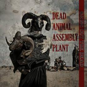 Dead Animal Assembly Plant - Bring Out The Dead (2021) FLAC