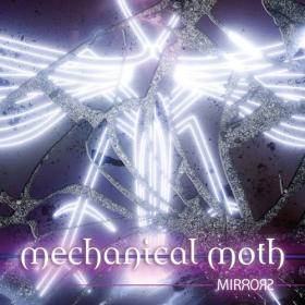 Mechanical Moth - Mirrors (2021) 320