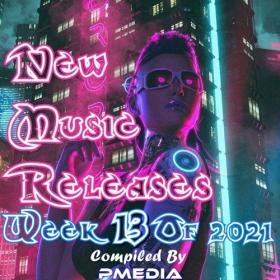 VA - New Music Releases Week 13 of 2021 (Mp3 320kbps Songs) [PMEDIA] ⭐️