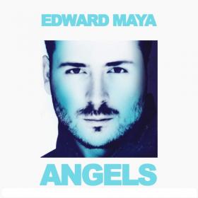 2015 Edward Maya - Angels