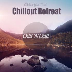 VA - Chillout Retreat - Chillout Your Mind (2021)