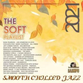 The Soft Playlist  Smooth Chilled Jazz