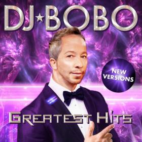 DJ BoBo - Greatest Hits - New Versions (Yes Music, WEB) (2021)