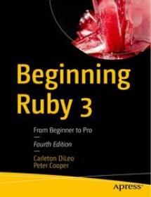 Beginning Ruby 3 From Beginner To Pro 2021