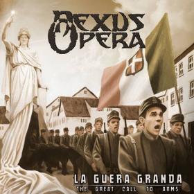 Nexus Opera - 2021 - La Guera Granda (The Great Call To Arms)