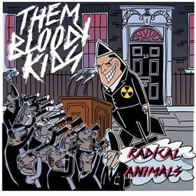 Them Bloody Kids - 2021 - Radical Animals