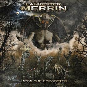 2021 - Lankester Merrin - Upon The Forgotten