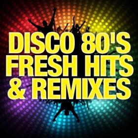 [2015] VA - Disco 80's Fresh Hits & Remixes [FLAC WEB]