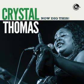 Crystal Thomas - 2021 - Now Dig This (FLAC)