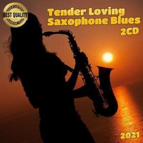 VA - Tender Loving Saxophone Blues (2CD) 2021