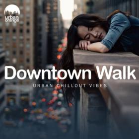 VA - Downtown Walk Urban Chillout Vibes (2021)