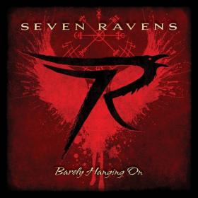 Seven Ravens (7R) - 2021 - Barely Hanging On