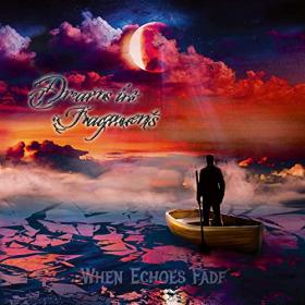Dreams in Fragments - 2021 - When Echoes Fade (FLAC)