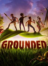 Grounded.v0.9.2.3069 by Pioneer