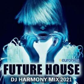 Future House  DJ Harmony Mix